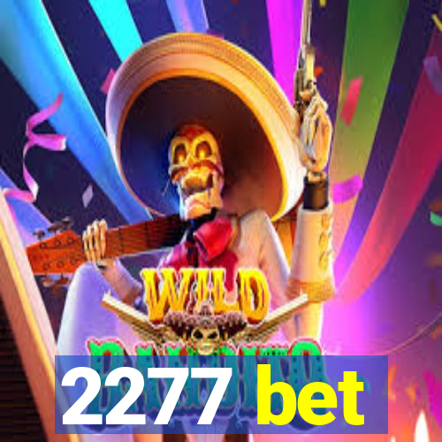 2277 bet