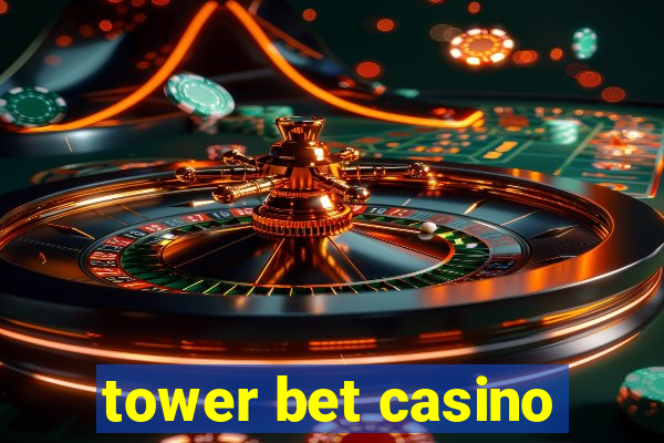 tower bet casino