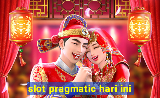 slot pragmatic hari ini