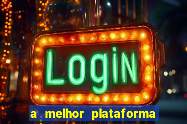 a melhor plataforma para jogar fortune tiger