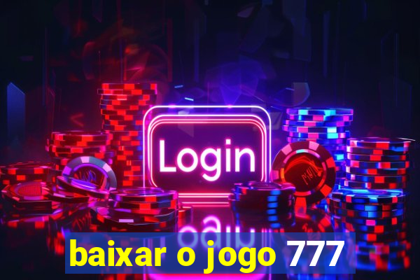 baixar o jogo 777