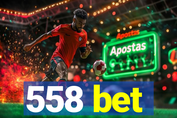 558 bet