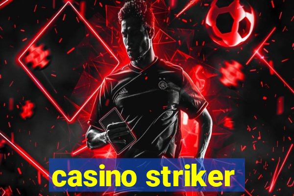 casino striker