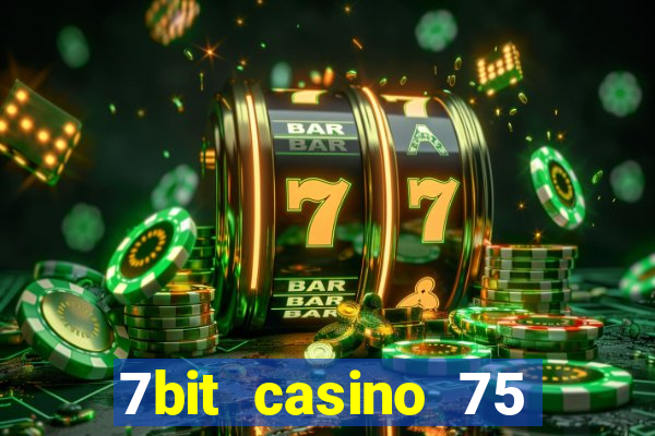 7bit casino 75 free spins