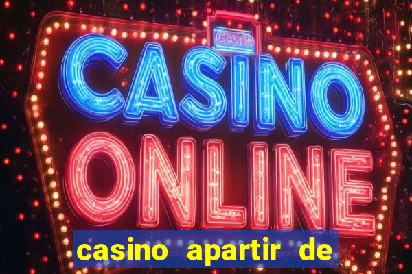 casino apartir de 1 real