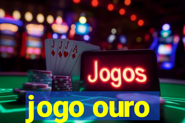 jogo ouro