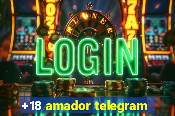 +18 amador telegram