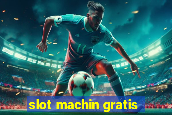 slot machin gratis