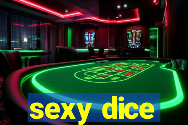 sexy dice