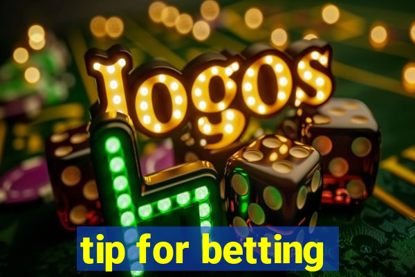 tip for betting