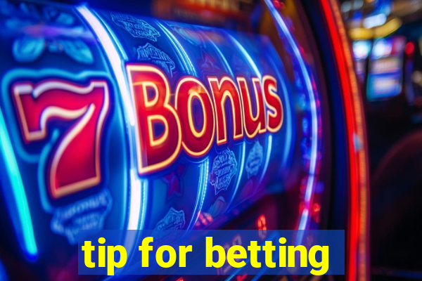 tip for betting