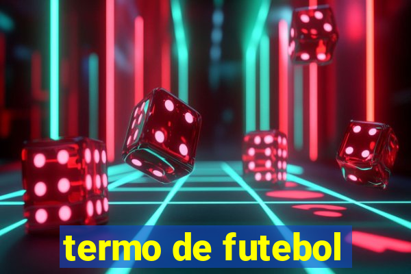 termo de futebol