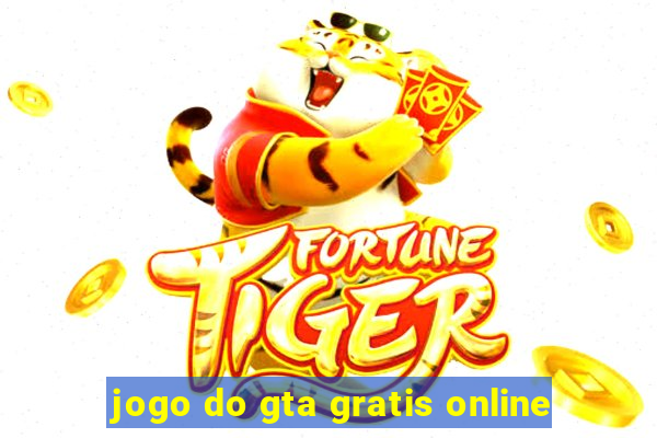 jogo do gta gratis online