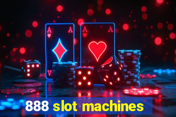 888 slot machines