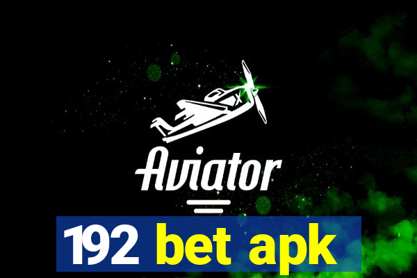 192 bet apk