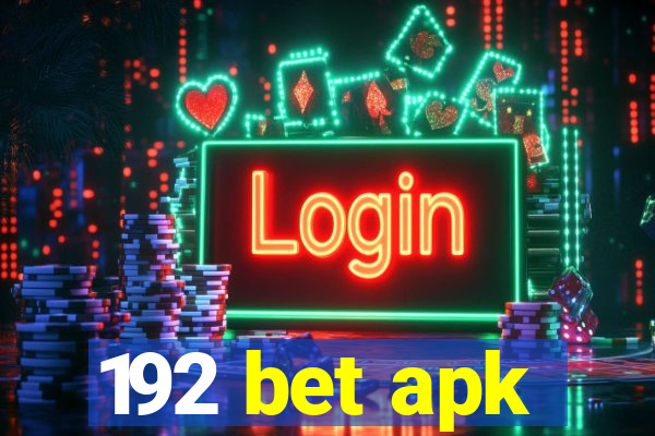 192 bet apk