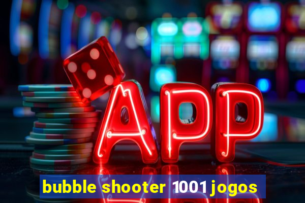 bubble shooter 1001 jogos