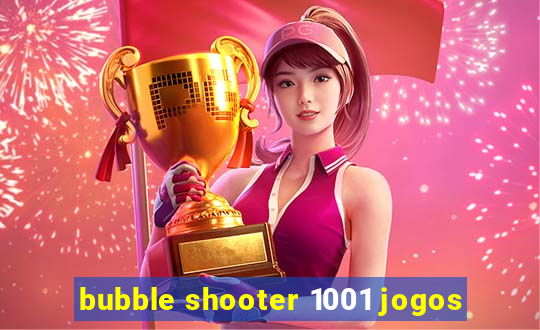 bubble shooter 1001 jogos