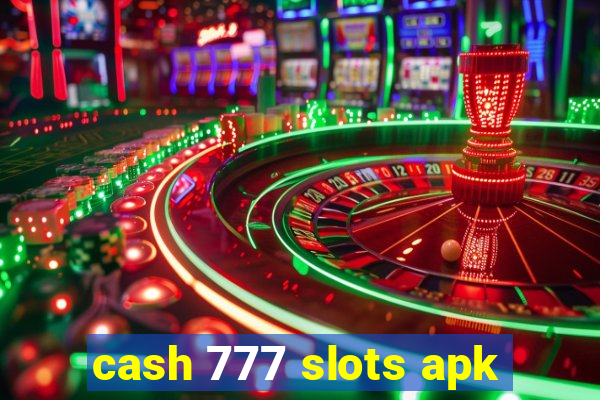 cash 777 slots apk