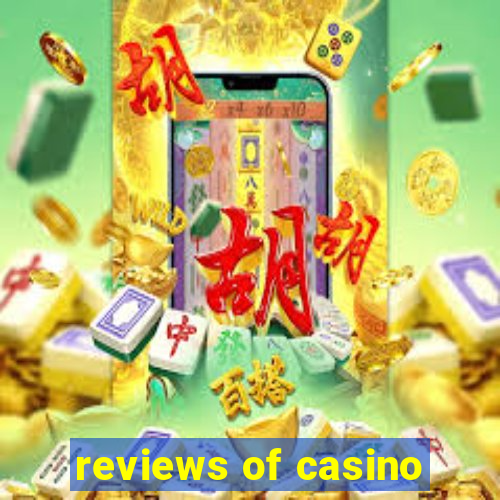 reviews of casino