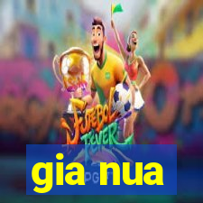 gia nua