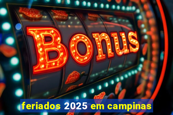 feriados 2025 em campinas