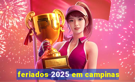 feriados 2025 em campinas