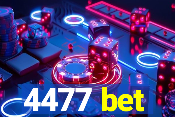 4477 bet