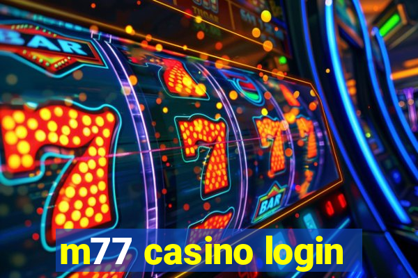 m77 casino login