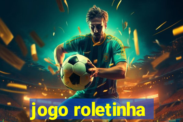 jogo roletinha