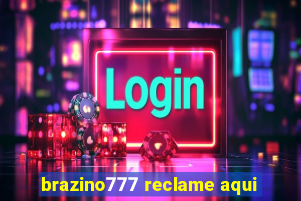 brazino777 reclame aqui