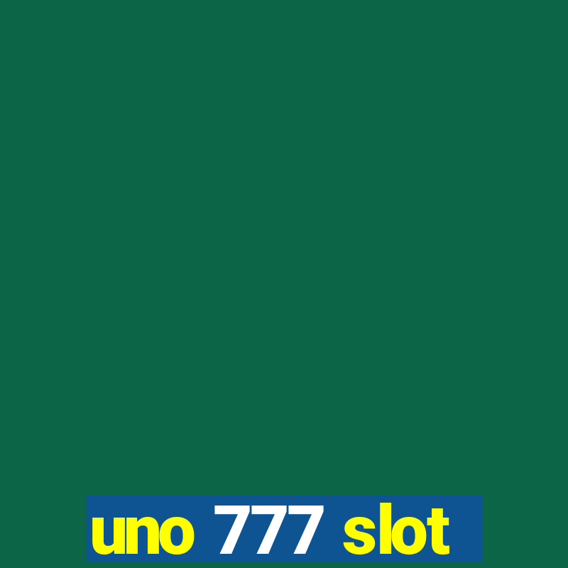 uno 777 slot