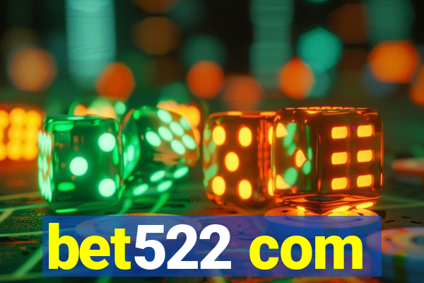 bet522 com