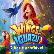 7 bet é confiável