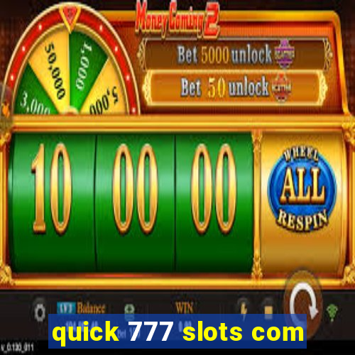 quick 777 slots com