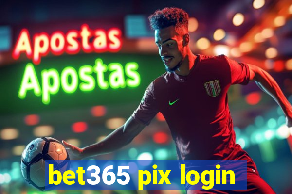 bet365 pix login