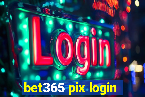 bet365 pix login