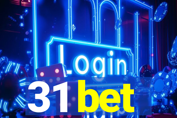 31 bet