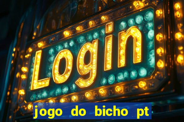 jogo do bicho pt rio 11hs hoje