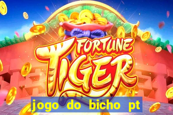 jogo do bicho pt rio 11hs hoje