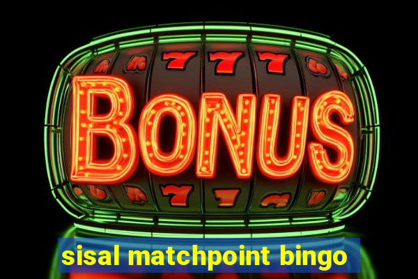 sisal matchpoint bingo