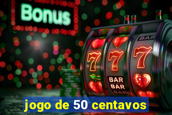 jogo de 50 centavos