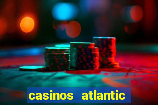 casinos atlantic city nj