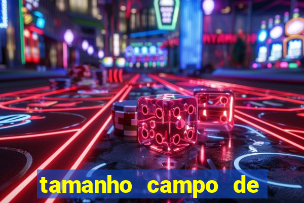 tamanho campo de futebol americano