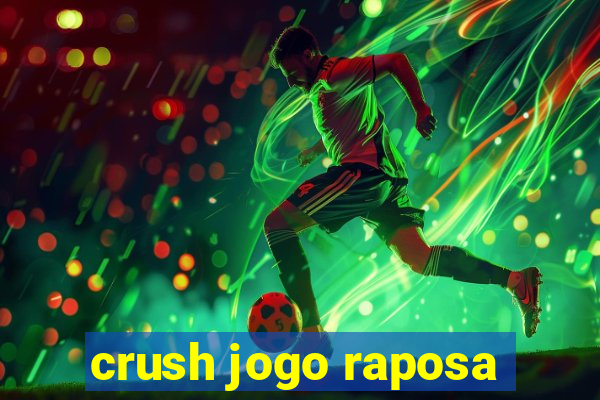 crush jogo raposa