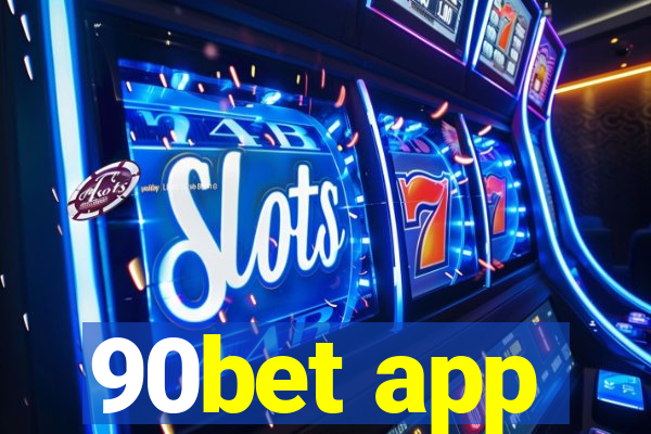 90bet app