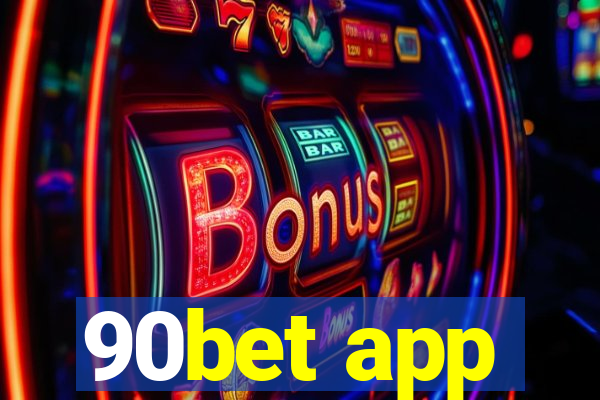 90bet app