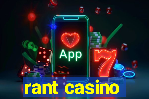 rant casino