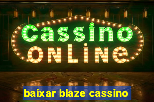 baixar blaze cassino