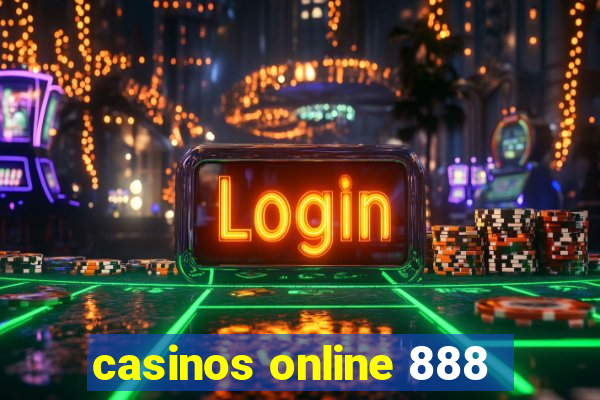 casinos online 888